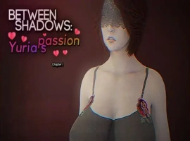 [欧美SLG/汉化] 阴影之间：尤利娅的激情 Between Shadows Yuria’s Passion Ch.3 PC+安卓汉化版 [3.2G]-IS充值【57】
